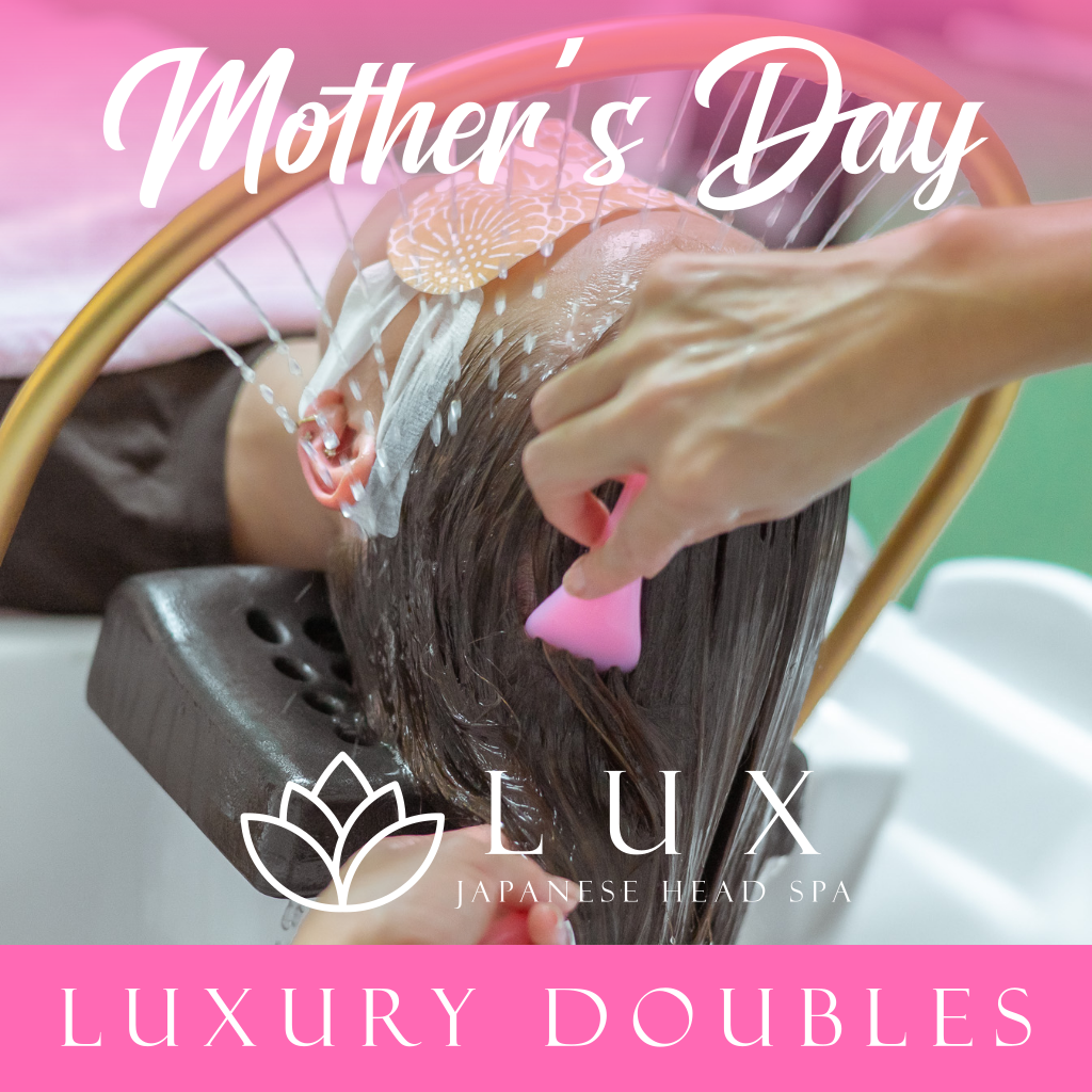 Mother's Day Doubles Luxury Japanese Head Spa