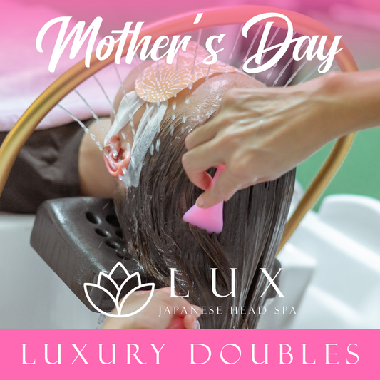 Mother's Day Doubles Luxury Japanese Head Spa